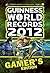 Guinness World Records 2012: Gamer's Edition