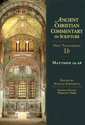 Matthew 14-28: Volume 1B (Volume 1) (Ancient Christian Commentary on Scripture)