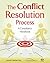 The Conflict Resolution Process: A Consultant s Handbook