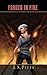 Forged in Fire (Sarah Beauh...