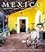 Mexico: Architecture, Interiors, Design
