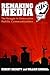Remaking Media (Communication and Society)