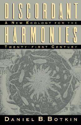 Discordant Harmonies: A New Ecology for the Twenty-first Century (Paperback)