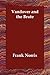 Vandover and the Brute by Frank Norris