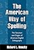 The American Way of Spelling by Richard L. Venezky
