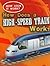 How Does a High-Speed Train Work? (How Does It Work?)