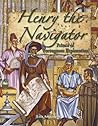 Henry the Navigator: Prince of Portuguese Exploration (In the Footsteps of Explorers, 20)