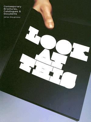 Look at This: Contemporary Brochures, Catalogues & Documents (Paperback)