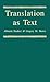 Translation As Text (Translation Studies Series, Vol 1)