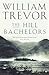 The Hill Bachelors by William Trevor