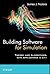 Building Software for Simulation: Theory and Algorithms, with Applications in C++