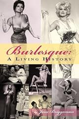 Burlesque: A Living History by Jane Briggeman | Goodreads