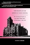 The Making of an American High School: The Credentials Market and the Central High School of Philadelphia, 1838-1939