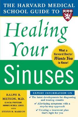 Harvard Medical School Guide to Healing Your Sinuses (Paperback)