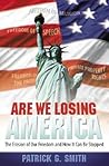 Are We Losing America?: The Erosion of Our Freedom And How It Can Be Stopped