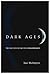 Dark Ages: The Case for a Science of Human Behavior (A Bradford Book)