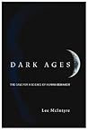 Dark Ages: The Case for a Science of Human Behavior (A Bradford Book) Dark Ages: The Case for a Science of Human Behavior (A Bradford Book)