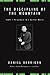 The Discipline of the Mountain: Dante's Purgatorio in a Nuclear World (Daniel Berrigan Reprint)