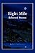 EIGHT MILE: Selected Poems