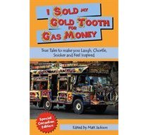 I sold my Gold Tooth for Gas Money (Paperback)