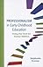 Professionalism in Early Childhood Education by Stephanie Feeney