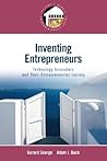 Inventing Entrepreneurs: Technology Innovators and their Entrepreneurial Journey Inventing Entrepreneurs: Technology Innovators and their Entrepreneurial Journey