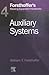 Forsthoffer's Rotating Equipment Handbooks, Vol. 4: Auxiliary Systems (Forsthoffer's Rotating Equipment Handbooks)