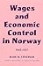 Wages and Economic Control in Norway, 1945–1957 (Wertheim Publications in Industrial Relations)