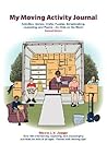 My Moving Activity Journal: Activities, Games, Crafts, Puzzles, Scrapbooking, Journaling, and Poems for Kids on the Move - Second Edition My Moving Activity Journal: Activities, Games, Crafts, Puzzles, Scrapbooking, Journaling, and Poems for Kids on the Move - Second Edition