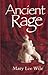 Ancient Rage by Mary Lee Wile