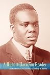 A Hubert Harrison Reader A Hubert Harrison Reader