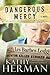 Dangerous Mercy by Kathy Herman