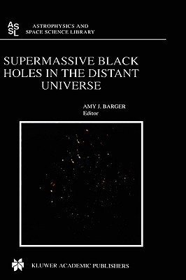 Supermassive Black Holes in the Distant Universe (Astrophysics and Space Science Library, 308)