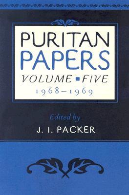 Puritan Papers Vol 5: 1968-1969