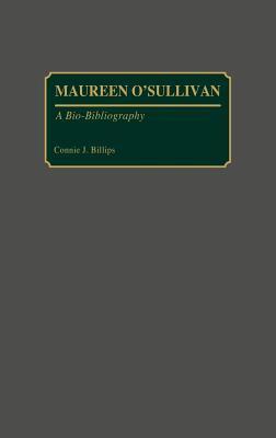 Maureen O'Sullivan: A Bio-Bibliography (Hardcover)