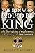 The Men Who Would Be King: ...