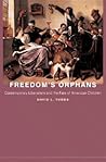 Freedom's Orphans: Contemporary Liberalism and the Fate of American Children (New Forum Books)