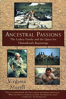 Ancestral Passions: The Leakey Family and the Quest for Humankind's Beginnings (Paperback)