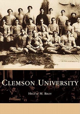 Clemson University (SC) (Campus History Series)