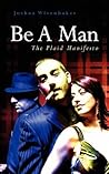 Be A Man by Joshua Wisenbaker