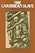 The Caribbean Slave by Kenneth F. Kiple