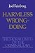 Harmless Wrongdoing (Moral Limits of the Criminal Law)