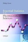 Essential Statistics for the Pharmaceutical Sciences Essential Statistics for the Pharmaceutical Sciences