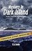 Mystery in Dark Island by T.A. Smith