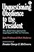 Unquestioning Obedience to the President by Leon Friedman