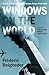 Windows on the World by Frédéric Beigbeder Windows on the World by Frédéric Beigbeder