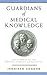 Guardians of Medical Knowle...
