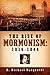 Rise of Mormonism, 1816-1844 by H. Michael Marquardt