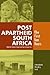 Post-apartheid South Africa: The First Ten Years