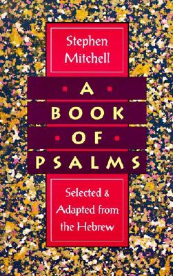 A Book of Psalms: Selected and Adapted from the Hebrew (Paperback)